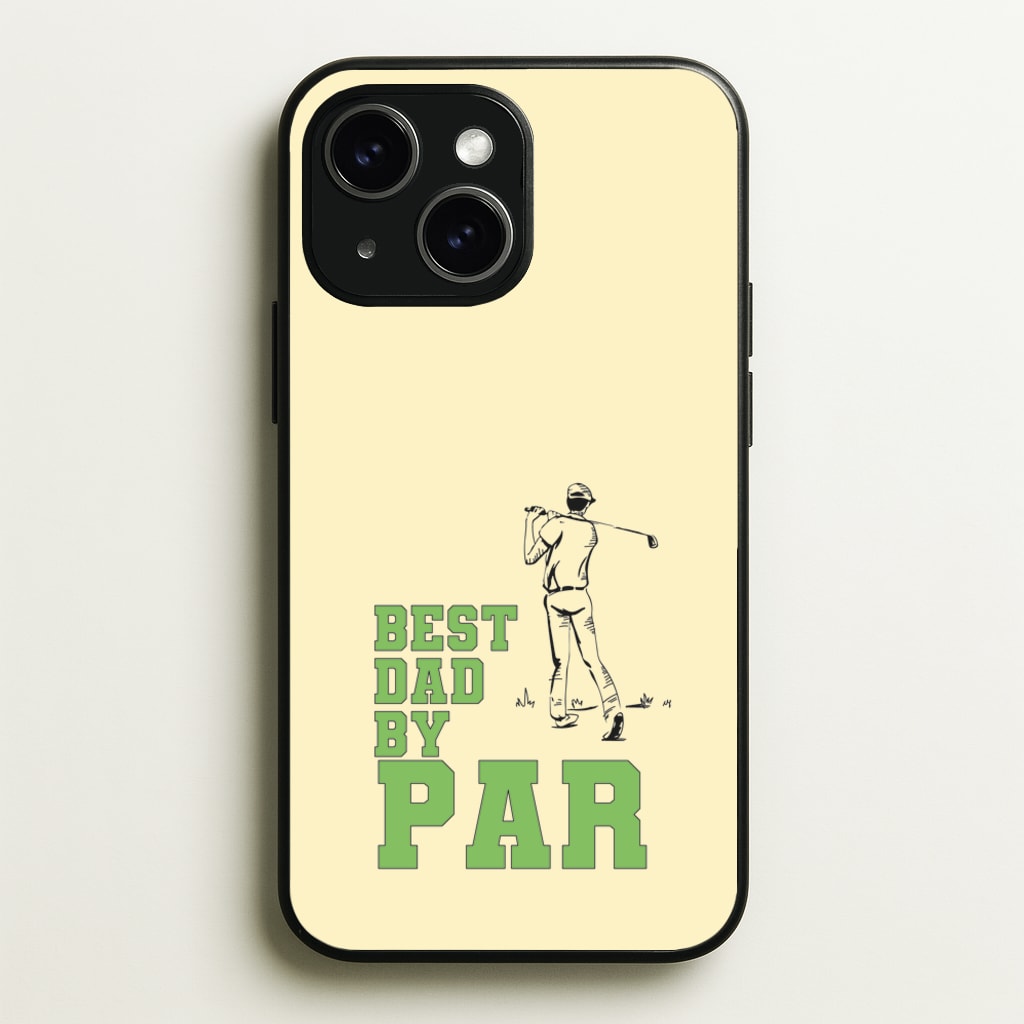 Best Dad By Par - Fathers Day  - Father's Day Phone Case for iPhone 14 Plus
