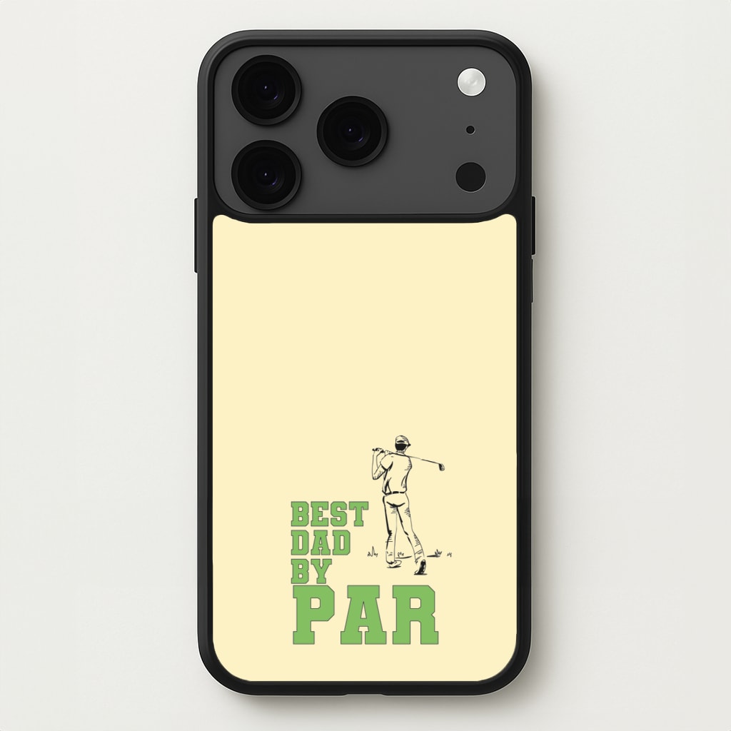 Best Dad By Par - Fathers Day Phone Case for iPhone 17 Pro