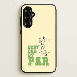 Best Dad By Par - Fathers Day  - Father's Day Phone Case for Galaxy A54