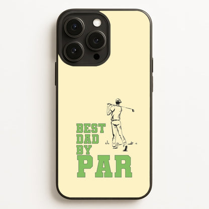 Best Dad By Par - Fathers Day  - Father's Day Phone Case for iPhone 12 Pro Max