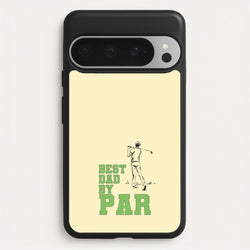 Best Dad By Par - Fathers Day  - Father's Day Phone Case for Google Pixel 9 Pro XL
