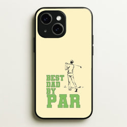 Best Dad By Par - Fathers Day  - Father's Day Phone Case for iPhone 15 Plus
