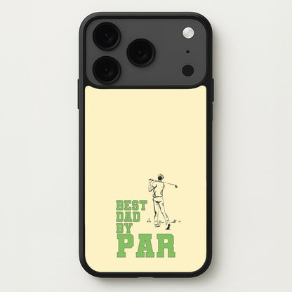 Best Dad By Par - Fathers Day Phone Case for iPhone 17 Pro Max