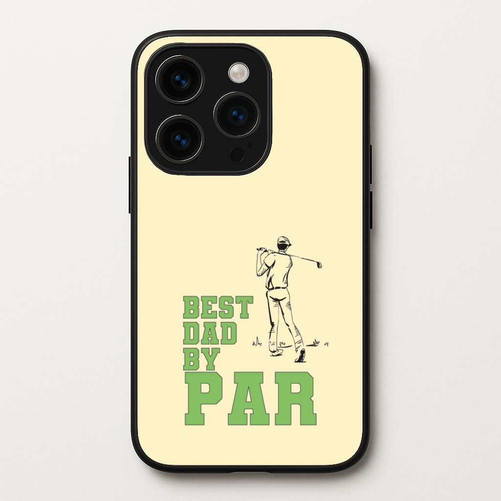 Best Dad By Par - Fathers Day  - Father's Day Phone Case for iPhone 14 Pro Max