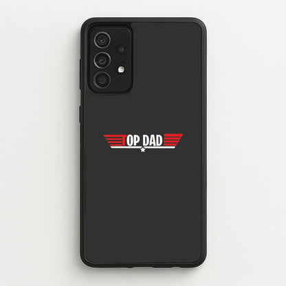 Top Dad- Fathers Day  - Father's Day Phone Case for Galaxy A52 / A52s