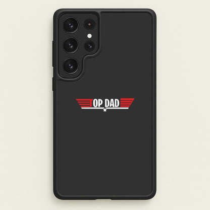 Top Dad- Fathers Day  - Father's Day Phone Case for Galaxy S23 Ultra