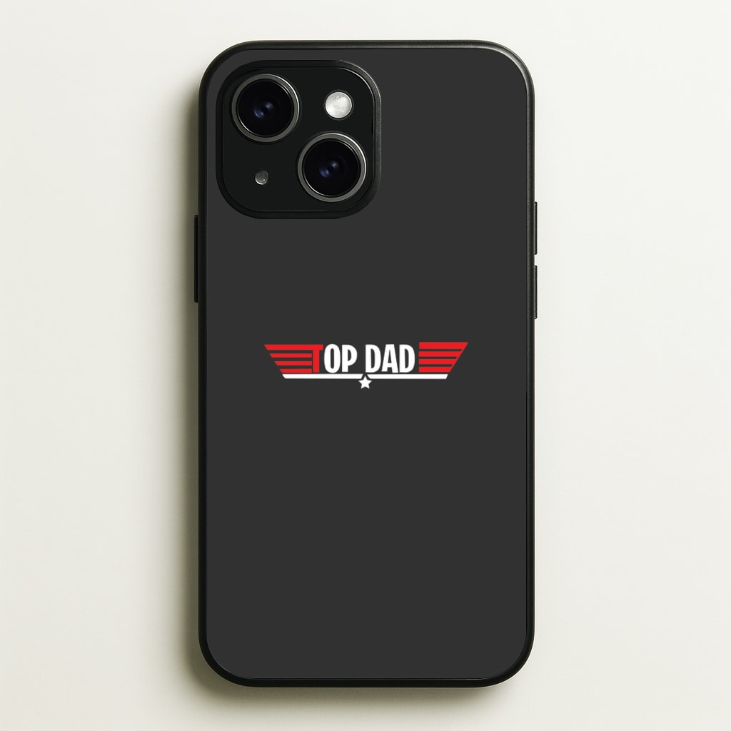 Top Dad- Fathers Day  - Father's Day Phone Case for iPhone 14