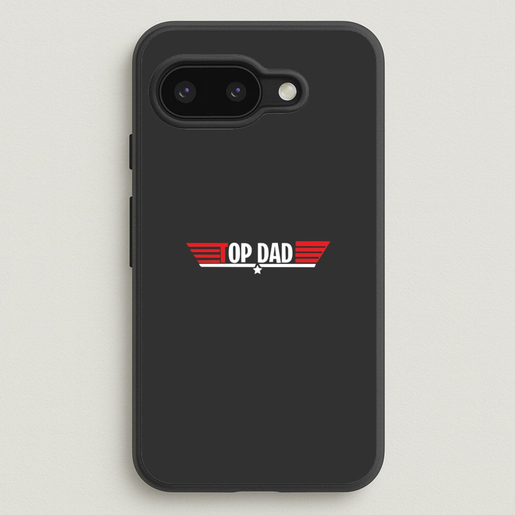 Top Dad- Fathers Day  - Father's Day Phone Case for Google Pixel 9a