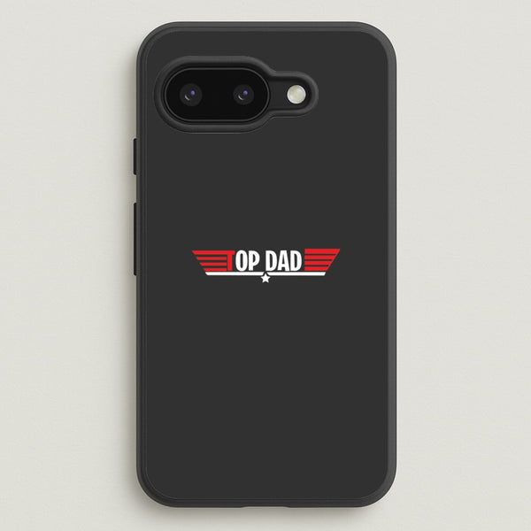 Top Dad- Fathers Day  - Father's Day Phone Case for Google Pixel 9a