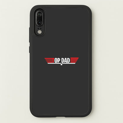 Top Dad- Fathers Day  - Father's Day Phone Case for Huawei P20