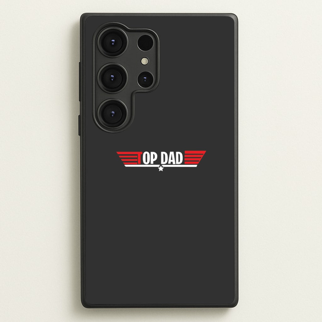 Top Dad- Fathers Day  - Father's Day Phone Case for Galaxy S25 Ultra