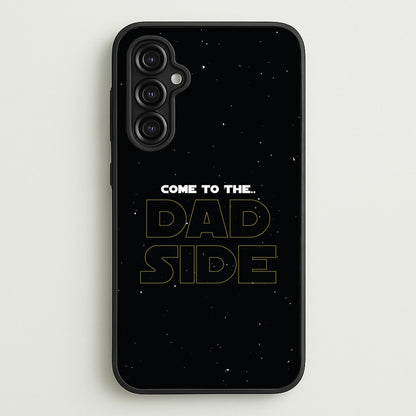 Come To The Dad Side - Personalised Father's Day  - Father's Day Phone Case for Galaxy A14