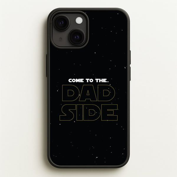 Come To The Dad Side - Personalised Father's Day  - Father's Day Phone Case for iPhone 13