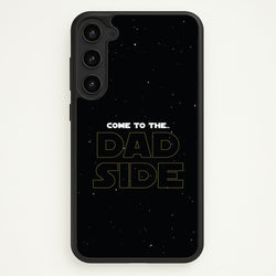 Come To The Dad Side - Personalised Father's Day  - Father's Day Phone Case for Galaxy S23