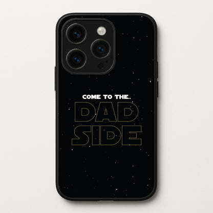 Come To The Dad Side - Personalised Father's Day  - Father's Day Phone Case for iPhone 14 Pro Max