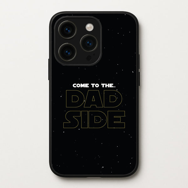 Come To The Dad Side - Personalised Father's Day  - Father's Day Phone Case for iPhone 14 Pro Max