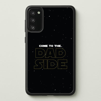 Come To The Dad Side - Personalised Father's Day  - Father's Day Phone Case for Galaxy S20