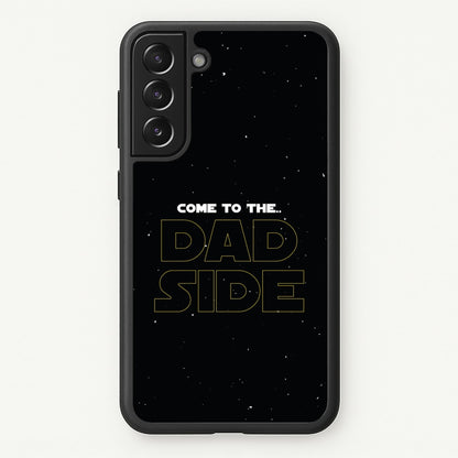 Come To The Dad Side - Personalised Father's Day  - Father's Day Phone Case for Galaxy S22 Plus