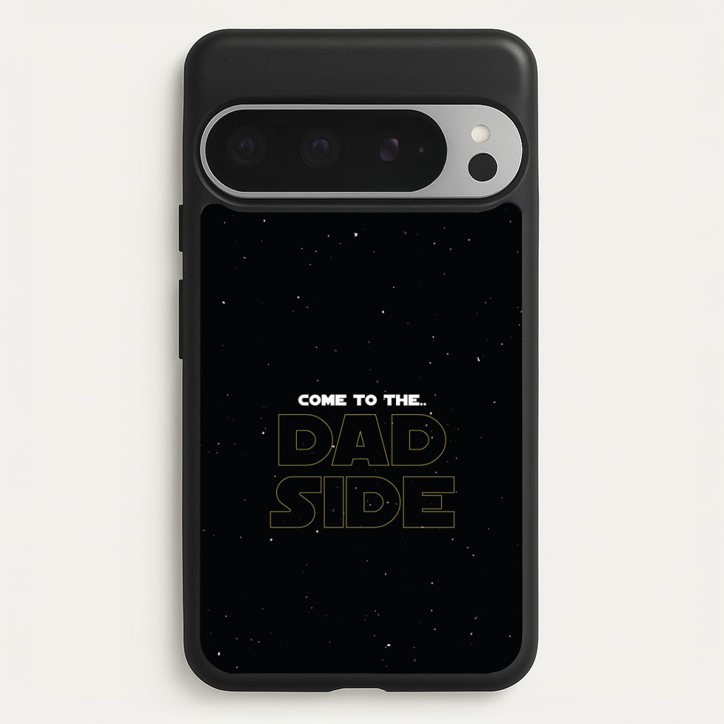 Come To The Dad Side - Personalised Father's Day  - Father's Day Phone Case for Google Pixel 9 Pro XL