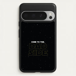 Come To The Dad Side - Personalised Father's Day  - Father's Day Phone Case for Google Pixel 9 Pro XL