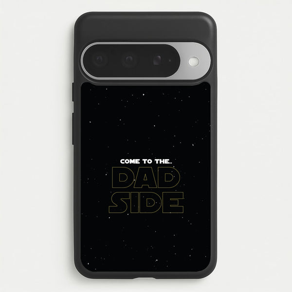 Come To The Dad Side - Personalised Father's Day Phone Case for Google Pixel 10 Pro XL