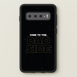 Come To The Dad Side - Personalised Father's Day  - Father's Day Phone Case for Galaxy S10 Plus