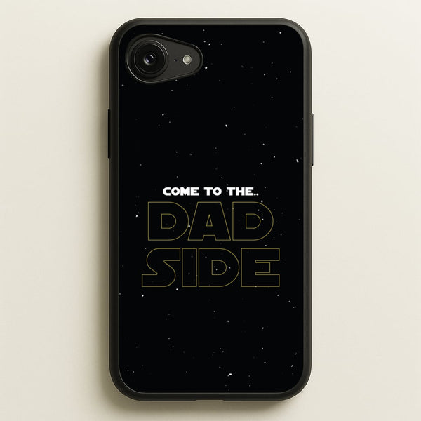 Come To The Dad Side - Personalised Father's Day  - Father's Day Phone Case for iPhone 16e