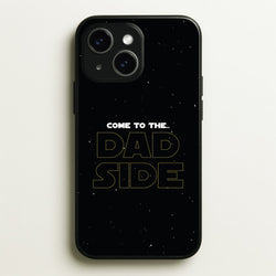 Come To The Dad Side - Personalised Father's Day  - Father's Day Phone Case for iPhone 15
