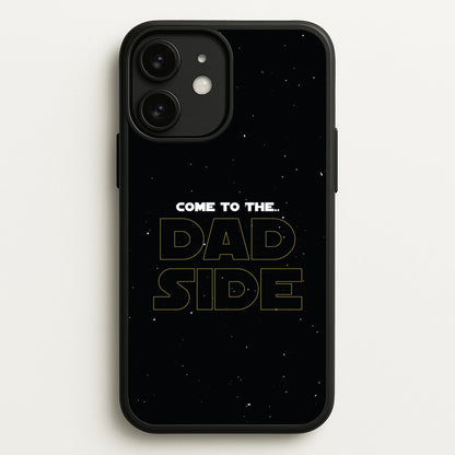 Come To The Dad Side - Personalised Father's Day  - Father's Day Phone Case for iPhone 11