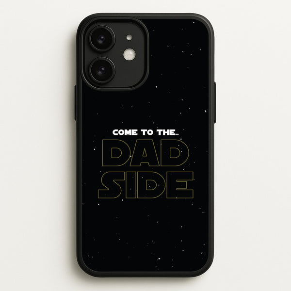 Come To The Dad Side - Personalised Father's Day  - Father's Day Phone Case for iPhone 11