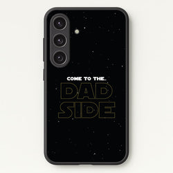 Come To The Dad Side - Personalised Father's Day  - Father's Day Phone Case for Galaxy S25 Plus