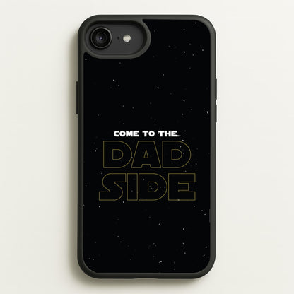 Come To The Dad Side - Personalised Father's Day  - Father's Day Phone Case for iPhone 6 Plus / 7 Plus / 8 Plus