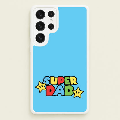 Super Dad   - Father's Day Phone Case for Galaxy S22 Ultra