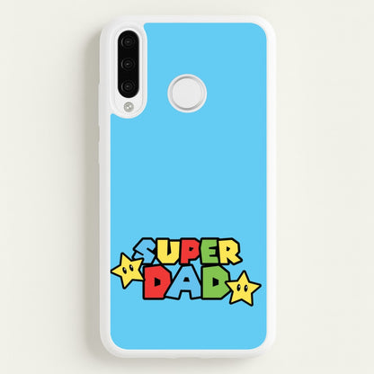 Super Dad   - Father's Day Phone Case for Huawei P30 Pro