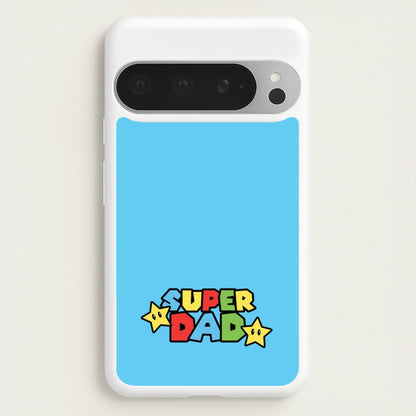 Super Dad   - Father's Day Phone Case for Google Pixel 9 Pro XL