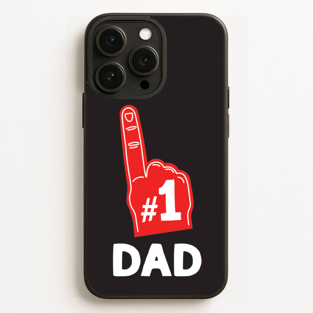#1 Dad Foam Finger  - Father's Day Phone Case for iPhone 16 Pro Max