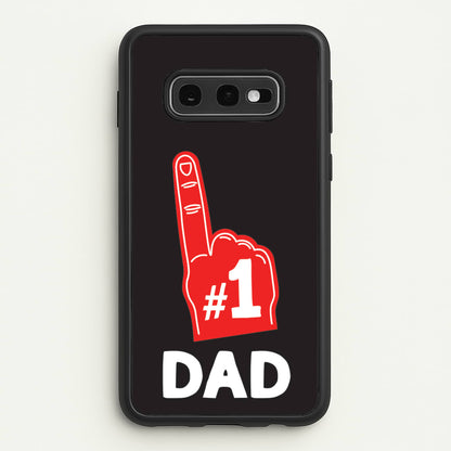 #1 Dad Foam Finger  - Father's Day Phone Case for Galaxy S10e