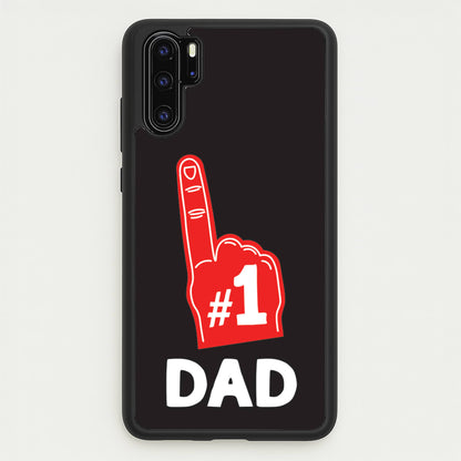 #1 Dad Foam Finger  - Father's Day Phone Case for Huawei P30 Pro