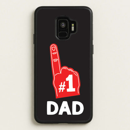 #1 Dad Foam Finger  - Father's Day Phone Case for Galaxy S9