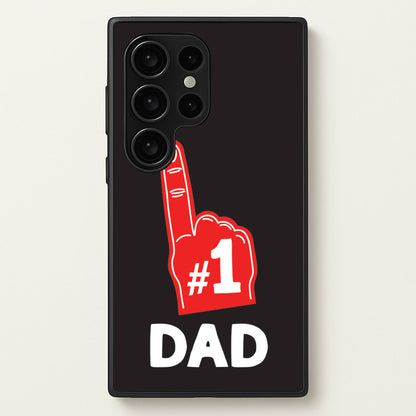 #1 Dad Foam Finger  - Father's Day Phone Case for Galaxy S24 Ultra