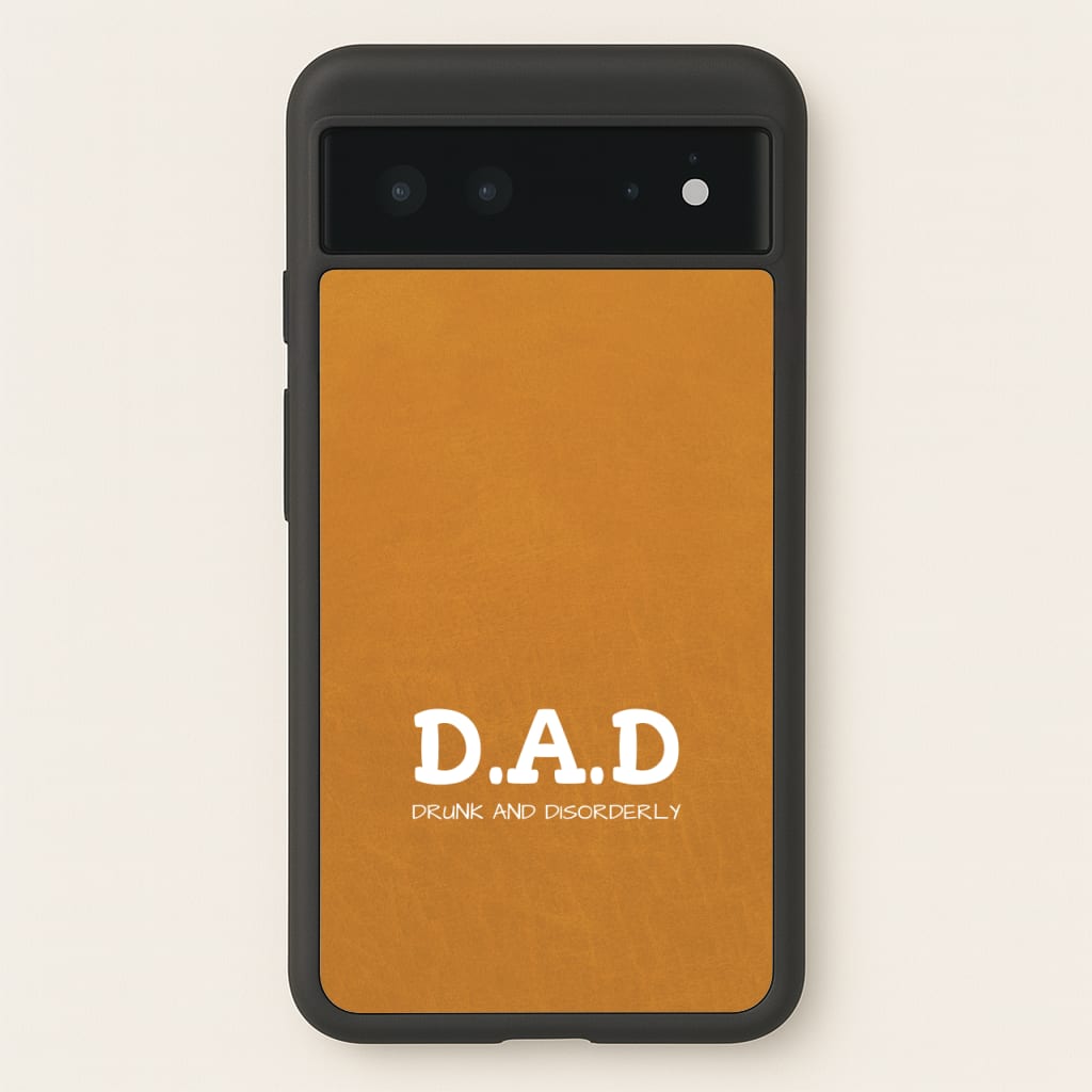 D.A.D  - Father's Day Phone Case for Google Pixel 6