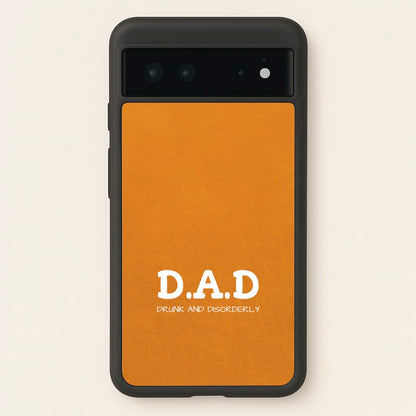 D.A.D  - Father's Day Phone Case for Google Pixel 6