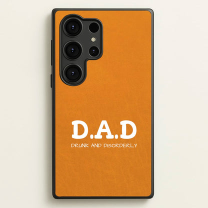 D.A.D  - Father's Day Phone Case for Galaxy S25 Ultra