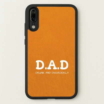D.A.D  - Father's Day Phone Case for Huawei P20