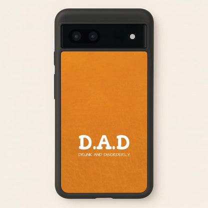 D.A.D  - Father's Day Phone Case for Google Pixel 6a