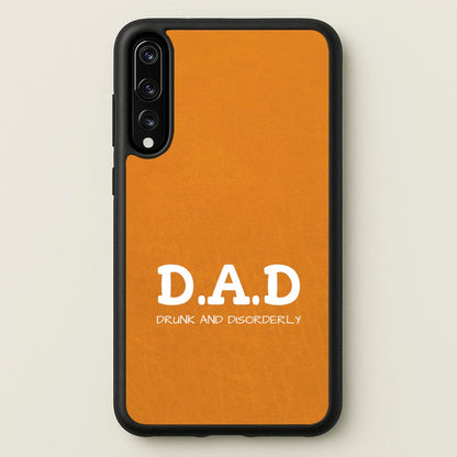 D.A.D  - Father's Day Phone Case for Huawei P20 Pro
