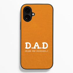 D.A.D  - Father's Day Phone Case for iPhone 16 Plus