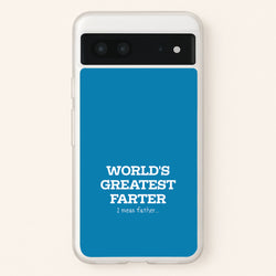 World's Greatest Farter   - Father's Day Phone Case for Google Pixel 7
