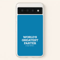 World's Greatest Farter   - Father's Day Phone Case for Google Pixel 7 Pro