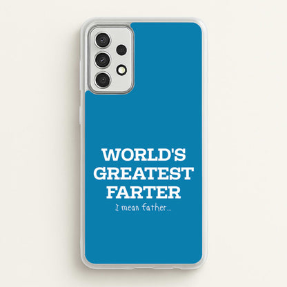 World's Greatest Farter   - Father's Day Phone Case for Galaxy A52 / A52s